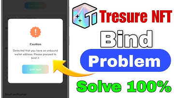 treasure nft unbound wallet address | treasure nft bind problem fix ✅ | caution detected that you