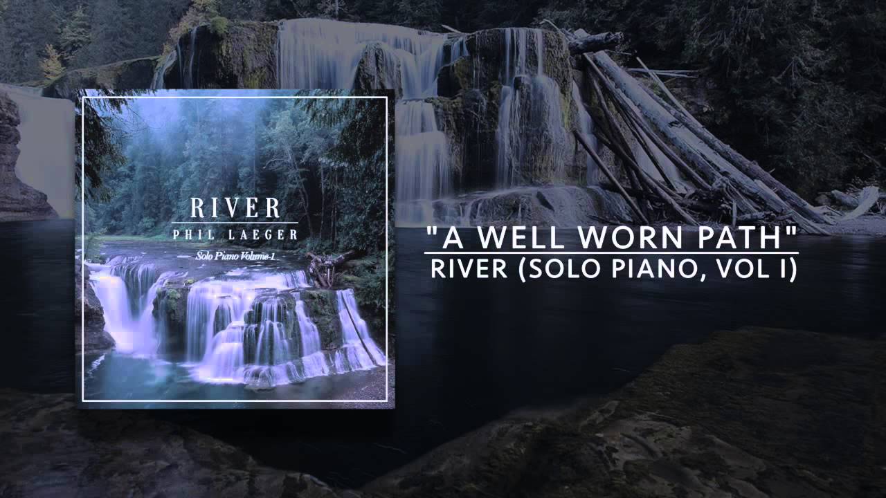 Watch A Well Worn Path — from River (Solo Piano, Volume I) on YouTube Watch A Well Worn Path — from River (Solo Piano, Volume I) on YouTube