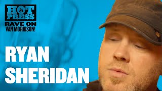 Ryan Sheridan – When The Leaves Come Falling Down (Van Morrison Cover) #RaveOnVanMorrison