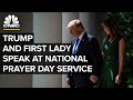 President Trump and First Lady speak at National Day of Prayer service - 5/7/2020