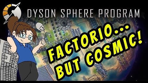 Dyson Sphere Program - Cosmic-Scale Factory! Ep 6