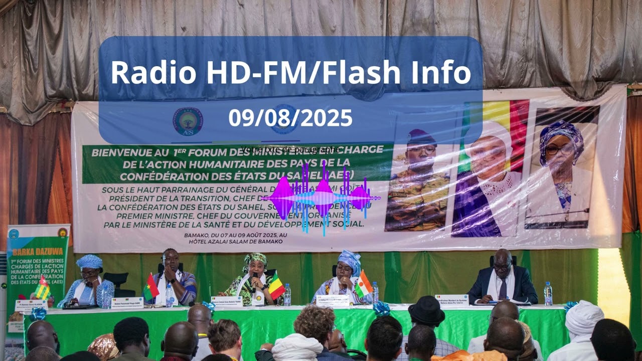 Radio HD-FM/Flash special/Forum des Ministres en Charge de l'Action Humanitaire des Pays de l'AES