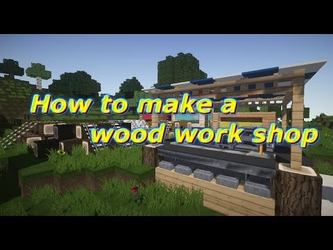 Minecraft - How to make a wood workshop part 1 - YouTube