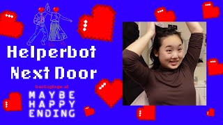 Helperbot Next Door Backstage At Maybe Happy Ending With Helen J Shen, Episode 1