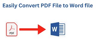 How to easily convert PDF File to Microsoft Word