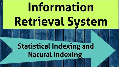 Statistical Indexing and Natural Indexing in Information Retrieval System