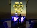 Destiny 2 Weekly Reset (May 13th) Eververse + Zavala Items! #d2 #destiny2 #reset