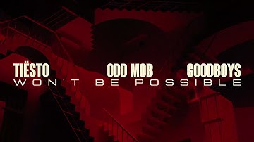 Tiësto, Odd Mob & Goodboys - Won't Be Possible (Official Visualizer)