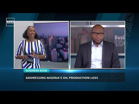 Addressing Nigeria's Oil Production Loss | Business Edge