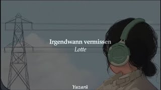 Irgendwann vermissen  - LOTTE (Sub + Español)