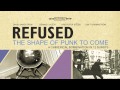 Capture de la vidéo Refused - "Summerholidays Vs Punkroutine" (Full Album Stream)