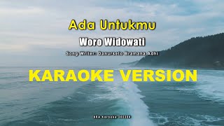 Woro Widowati - Ada Untukmu Karaoke HQ | Dangdut Version | Tyok Satrio