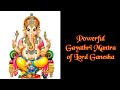 Ganesh gayatri mantra 11 times