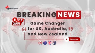 Canadian GAME CHANGER For The People of The UK, Australia, and New Zealand!