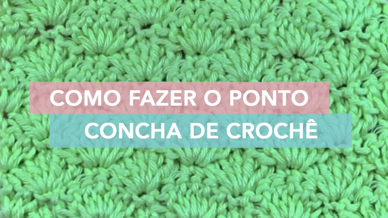 Como Fazer o Ponto Concha de Crochê