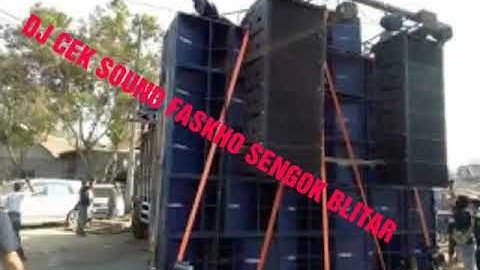 DJ Cek sound FASKHO BLITAR INI DIA LAGUNYA