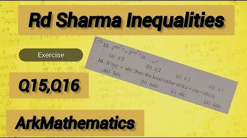 L5 | Ch4 inequalities | Q15, Q16 | exercise solution R.D SHARMA jee (mains/advanced) Ark Mathematics