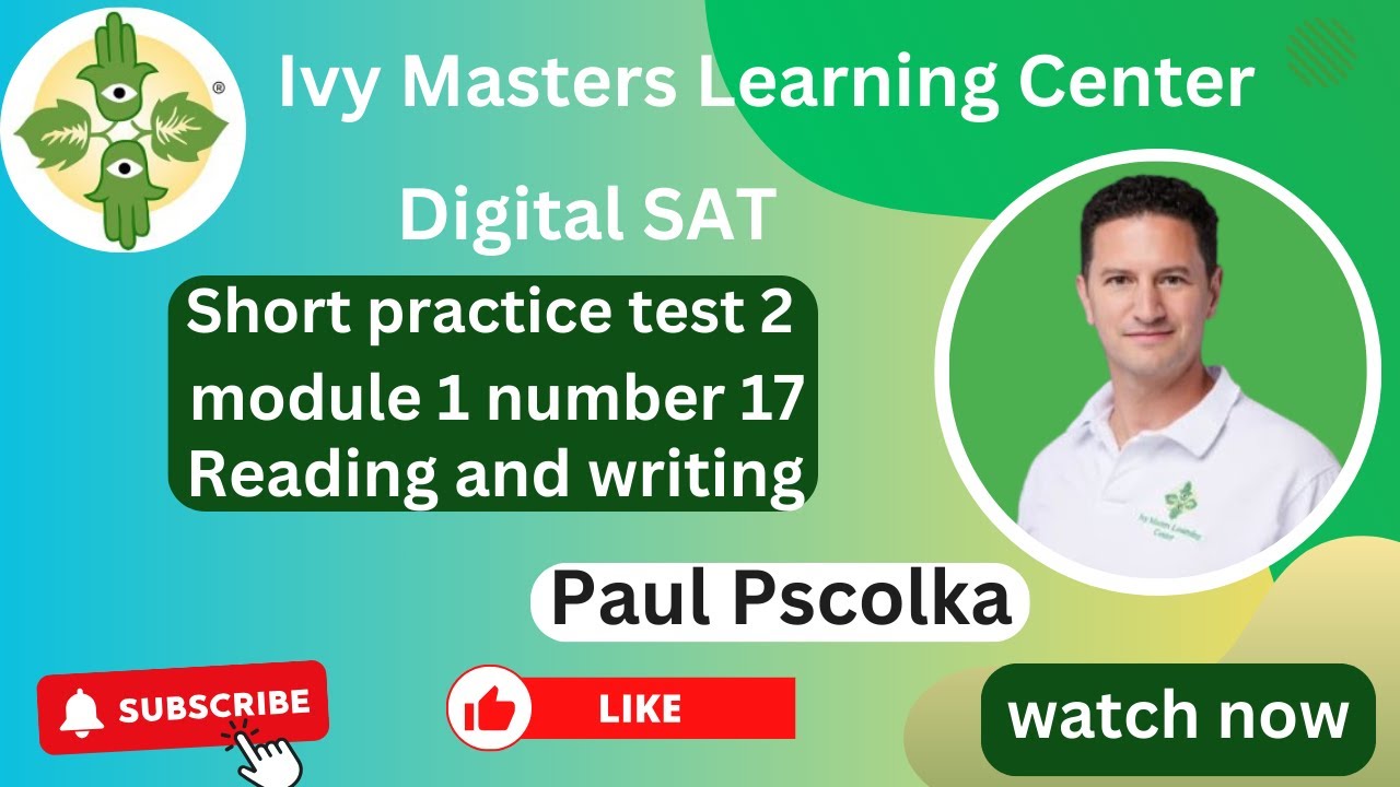 Digital SAT practice test 2 module 1 number 17 short reading and ...