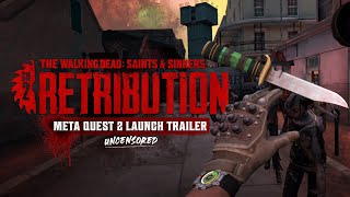 The Walking Dead: Saints and Sinners - Chapter 2: Retribution - Meta Quest 2 Launch Trailer