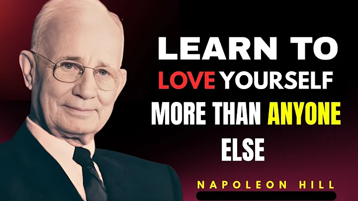 Learn To Love Yourself More Than Anyone Else | Napoleon Hill’s Secret to Self-Worth & Success