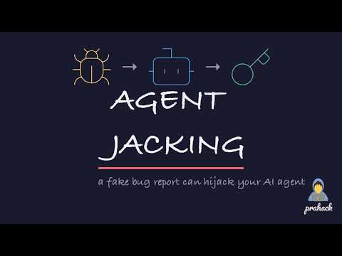 Agentjacking: How a Fake Bug Report Can Hijack Your AI Coding Agent