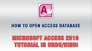 5) Microsoft Access 2010 Tutorial In Urdu/Hindi - Open Database In Access
