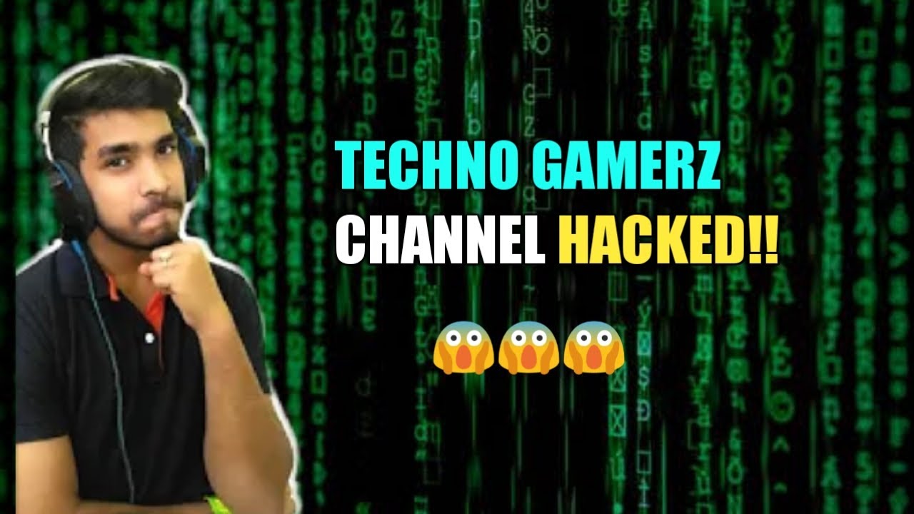 TECHNO GAMERZ CHANNEL HACKED YouTube