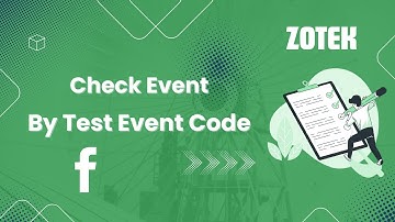 Facebook Pixel - How to check your events with Test Event Code - Zotek Multiple Pixel