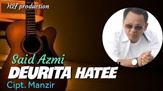 Said Azmi // Deurita Hatee - Cipt. Manzir ( music video)
