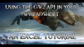 [GW2] EXCELling at Trading with the GW2 API!
