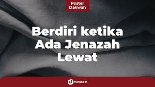 Fiqih Jenazah: Hukum Berdiri ketika Melihat Jenazah Lewat - Poster Dakwah Yufid TV