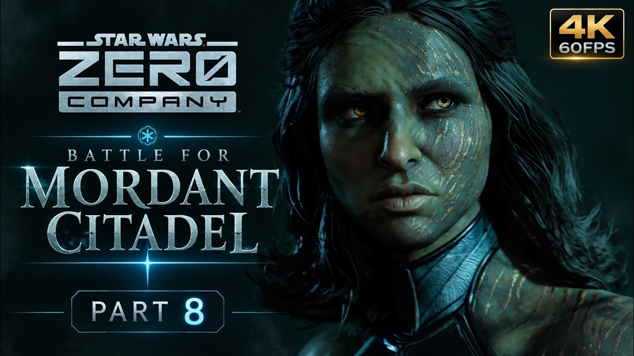 Star Wars: Zero Company Walkthrough –The Battle for Mordant Citadel |Part 8 (4K 60FPS No Commentary)