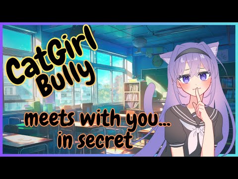 Cat Girl Bully meets up with you in Secret to Lick your Ears~ (3Dio ASMR)(RP)(F4A)(Mouth Sounds)