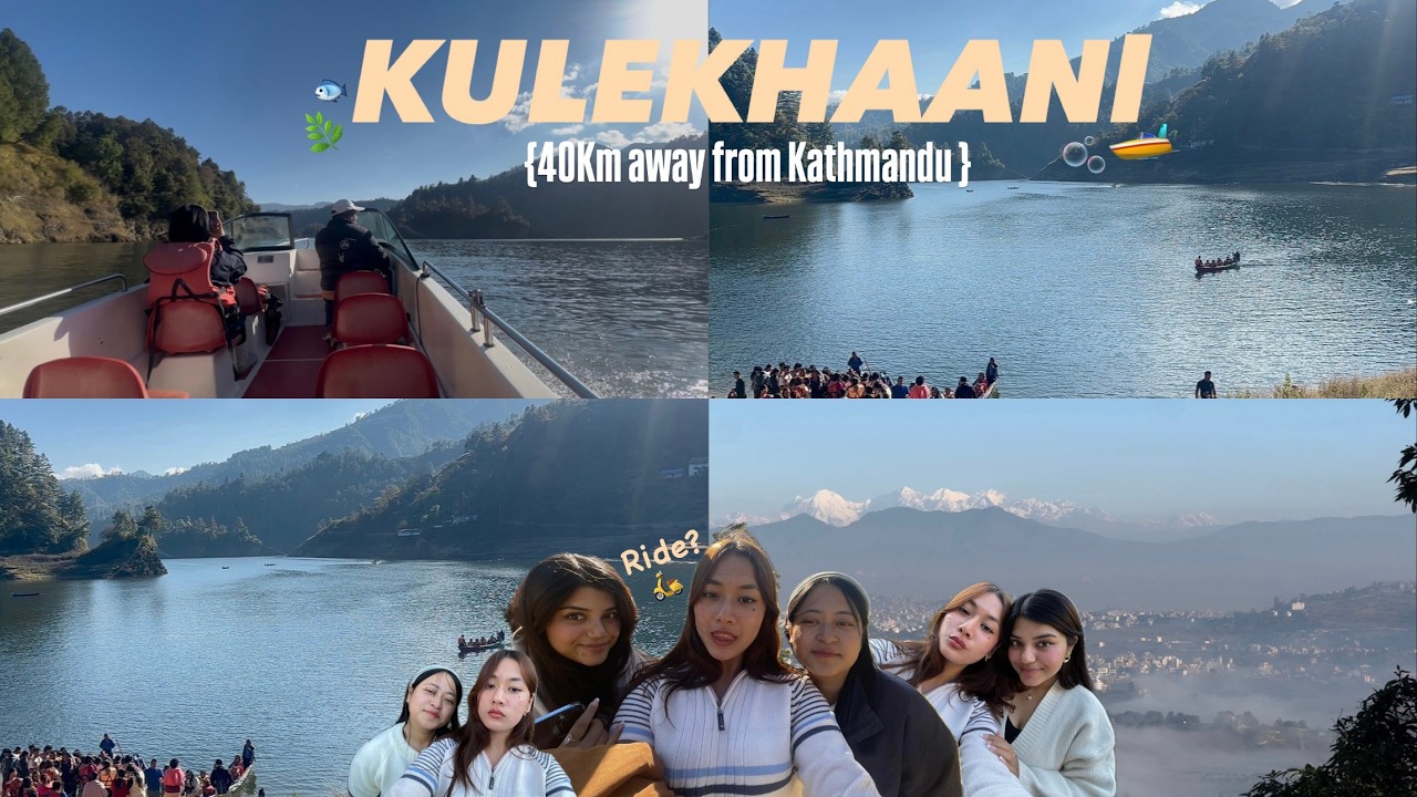 ⋆˚₊kathmandu to kulekhani 🌿||Ramdom plan with friends|Boating|Vlog.⋆