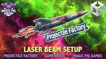 Laser Beam Setup • Projectile Factory Tool • Unity Game Devs on Asset Store