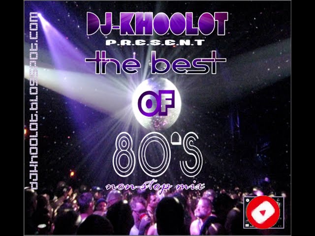 The Best of 80's Non Stop Mix class=