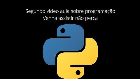 curso python programe pelo celular de graça vídeo aula 2