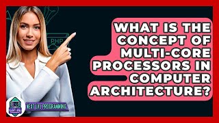 Famous What Is The Concept Of Multi-core Processors In Computer Architecture? - Next LVL Programming Net Worth