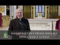 Bishop vetters friday message  divine mercy sunday 2024