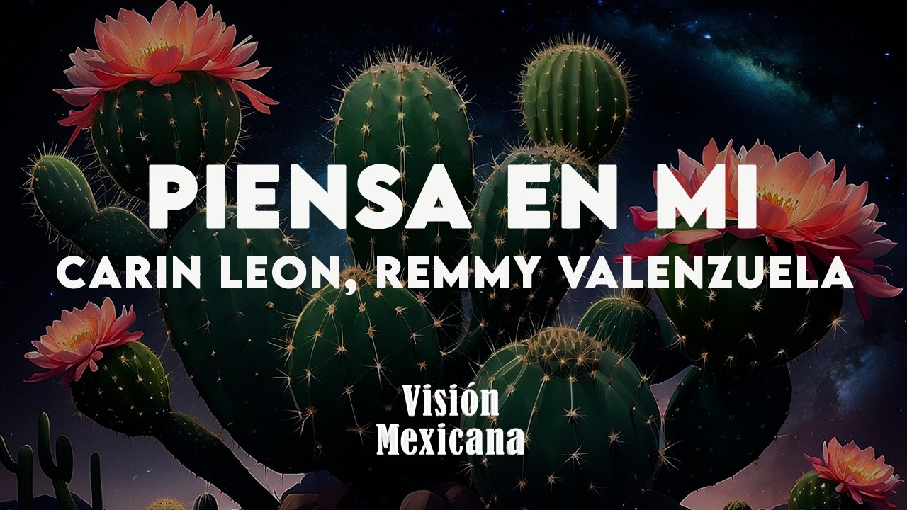 Carin Leon, Remmy Valenzuela - Piensa En Mi (Letra/Lyrics)