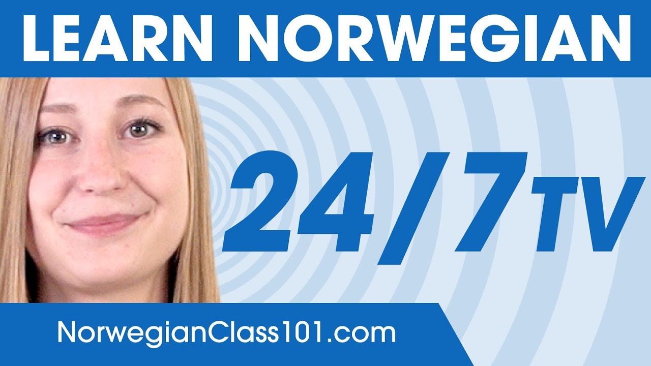 Learn Norwegian 24/7 with NorwegianClass101 TV