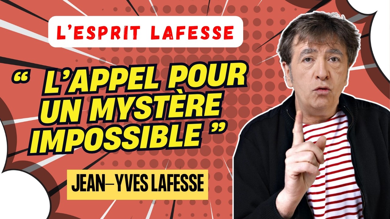 LAFESSE LÉGENDAIRE | L’appel pour un mystère impossible