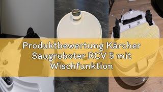 Produktbewertung Kärcher Saugroboter RCV 5 mit Wischfunktion, App-Steuerung, LiDAR-Laser-Navigation,