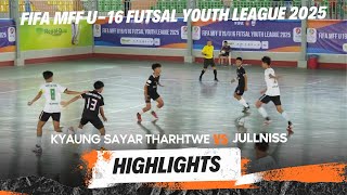 KYAUNG SAYAR THARHTWE VS JULLNISS (FIFA MFF U-16 Futsal Youth League) KYAUNG SAYAR THARHTWE VS JULLNISS (FIFA MFF U-16 Futsal Youth League)
