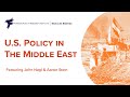 Main Line Briefing: U.S. Policy in the Middle East