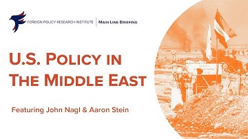Main Line Briefing: U.S. Policy in the Middle East