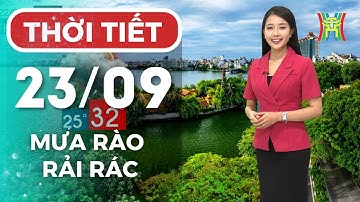 Dự báo thời tiết Thủ đô Hà Nội đêm nay và ngày mai 23/09/25 | Hà Nội có mưa rải rác