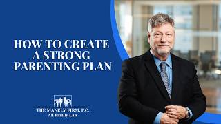 How to Create a Strong Parenting Plan