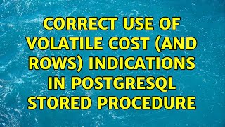 Correct use of VOLATILE COST (and ROWS) indications in Postgresql stored procedure