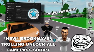 *NEW* Brookhaven Trolling Unlock All Gamepass Script Hack | Fluxus,Hydrogen,Delta,Arceus X Mobile